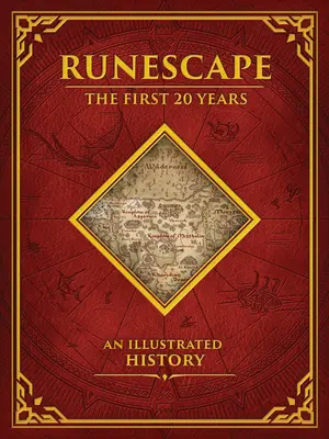 Runescape: Runescape: Az első 20 év - Egy illusztrált történet - Runescape: The First 20 Years--An Illustrated History