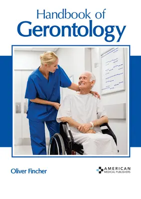 A gerontológia kézikönyve - Handbook of Gerontology