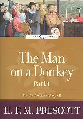 Az ember a szamáron, 1. rész: Krónika - The Man on a Donkey, Part 1: A Chronicle