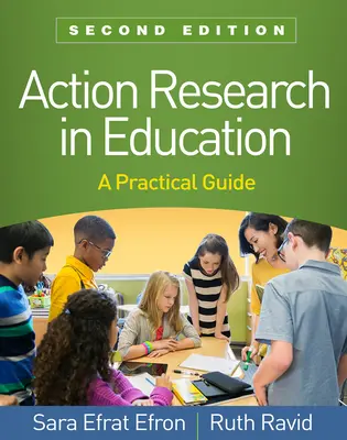 Action Research in Education, Second Edition: Gyakorlati útmutató - Action Research in Education, Second Edition: A Practical Guide