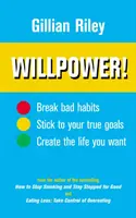 Akaraterő! - Hogyan sajátítsuk el az önkontrollt - Willpower! - How to Master Self-control