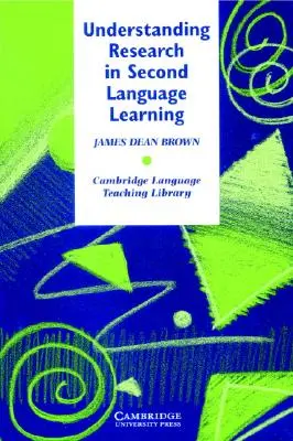 A második nyelvtanulással kapcsolatos kutatások megértése: A tanári útmutató a statisztikákhoz és a kutatás tervezéséhez - Understanding Research in Second Language Learning: A Teacher's Guide to Statistics and Research Design