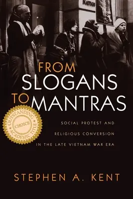 A szlogenektől a mantrákig: Társadalmi tiltakozás és vallási megtérés a késő vietnami korszakban - From Slogans to Mantras: Social Protest and Religious Conversion in the Late Vietnam Era