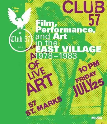 Club 57: Film, performansz és művészet East Village-ben, 1978-1983 - Club 57: Film, Performance, and Art in the East Village, 1978-1983