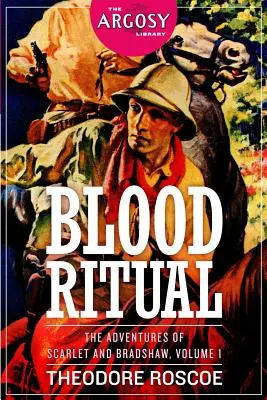 Véres rituálé: Scarlet és Bradshaw kalandjai, 1. kötet - Blood Ritual: The Adventures of Scarlet and Bradshaw, Volume 1