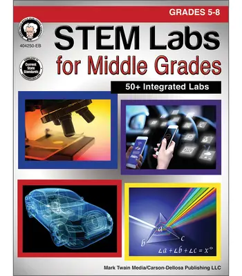 Törzslaborok középiskolásoknak, 5-8. osztályosok számára - Stem Labs for Middle Grades, Grades 5 - 8