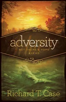 A viszontagságok: De van remény - Adversity: But There's Hope Ahead