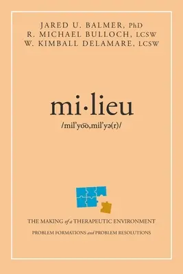 Mi-Lieu: A terápiás környezet megteremtése - Mi-Lieu: The Making of a Therapeutic Environment