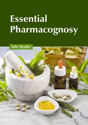 Alapvető farmakognózia - Essential Pharmacognosy