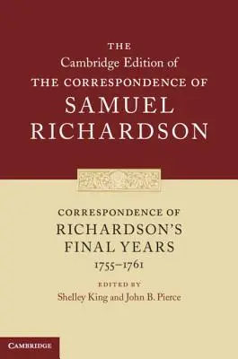 Richardson utolsó éveinek levelezése (1755-1761) - Correspondence of Richardson's Final Years (1755-1761)