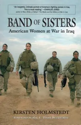 A nővérek bandája: Amerikai nők az iraki háborúban - Band of Sisters: American Women at War in Iraq