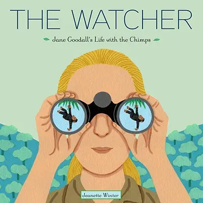 A Figyelő: Jane Goodall élete a csimpánzokkal - The Watcher: Jane Goodall's Life with the Chimps