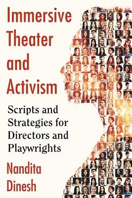 Merülő színház és aktivizmus: Szkriptek és stratégiák rendezőknek és drámaíróknak - Immersive Theater and Activism: Scripts and Strategies for Directors and Playwrights