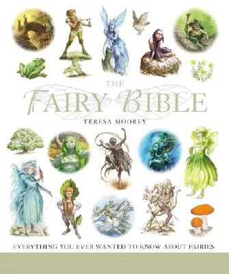 A Tündérbiblia, 13: A tündérek világának végleges útmutatója - The Fairy Bible, 13: The Definitive Guide to the World of Fairies