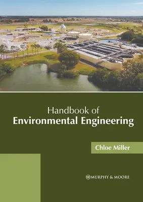 Környezetmérnöki kézikönyv - Handbook of Environmental Engineering