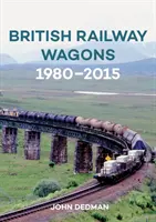 Brit vasúti kocsik 1980-2015 - British Railway Wagons 1980-2015