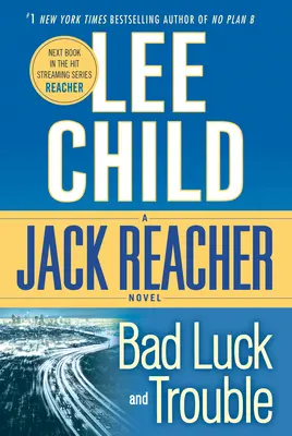 Balszerencse és baj: A Jack Reacher Novel - Bad Luck and Trouble: A Jack Reacher Novel