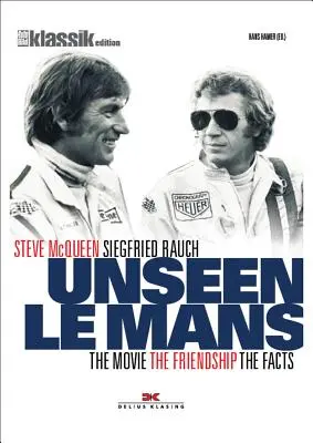 A mi Le Mans-unk: A film - A barátság - A tények - Our Le Mans: The Movie - The Friendship - The Facts