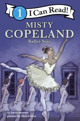 Misty Copeland: Copeland Copeland: Misty Copeland: Balettcsillag - Misty Copeland: Ballet Star