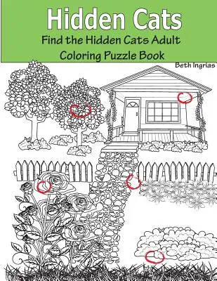 Rejtett macskák: Find the Hidden Cats Adult Coloring Puzzle Book: Find the Hidden Cats Adult Coloring Puzzle Book - Hidden Cats: Find the Hidden Cats Adult Coloring Puzzle Book