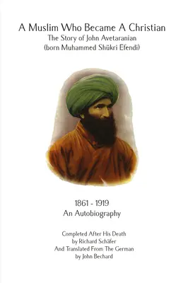 Egy muszlim, aki keresztény lett: John Avetaranian története - A Muslim Who Became A Christian: The Story of John Avetaranian