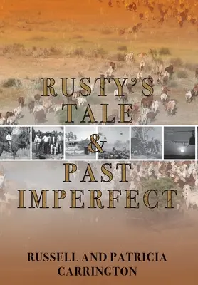 Rusty's Tale és a múlt tökéletlen - Rusty's Tale and Past Imperfect