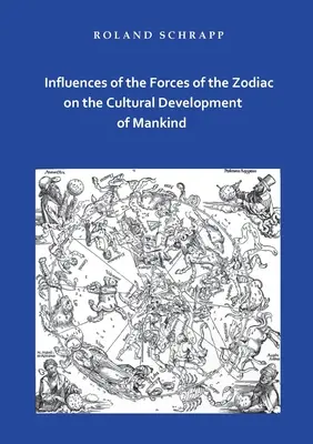 A zodiákus erőinek hatása az emberiség kulturális fejlődésére - Influences of the Forces of the Zodiac on the Cultural Development of Mankind