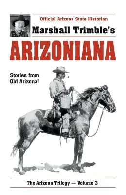 Arizoniana: Történetek a régi Arizonából! - Arizoniana: Stories from Old Arizona!