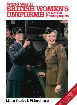 Második világháborús brit női egyenruhák színes fotókon - World War II British Women's Uniforms in Colour Photographs