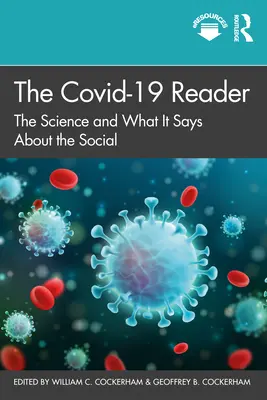Covid-19 Reader: Vědecké poznatky a jejich výpověď o společnosti - The Covid-19 Reader: The Science and What It Says about the Social