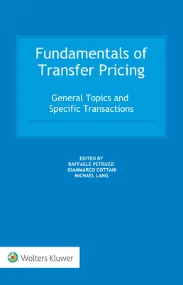 A transzferárképzés alapjai: Általános témák és konkrét ügyletek - Fundamentals of Transfer Pricing: General Topics and Specific Transactions