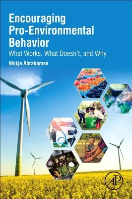 A környezetbarát magatartás ösztönzése: Mi működik, mi nem, és miért nem? - Encouraging Pro-Environmental Behaviour: What Works, What Doesn't, and Why