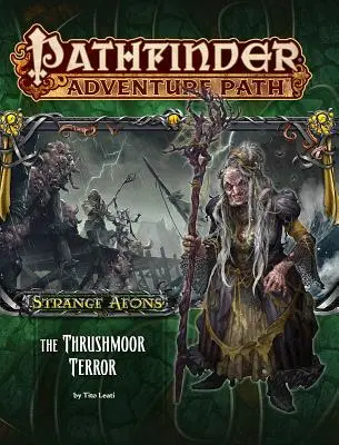 Pathfinder Kalandösvény: Furcsa eónok 2. rész - A thrushmoori rémület - Pathfinder Adventure Path: Strange Aeons Part 2 - The Thrushmoor Terror