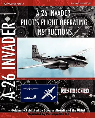 A-26 Invader pilóta repülési utasításai - A-26 Invader Pilot's Flight Operating Instructions