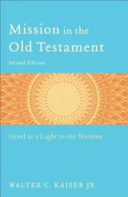 Misszió az Ószövetségben: Izrael mint a nemzetek világossága - Mission in the Old Testament: Israel as a Light to the Nations