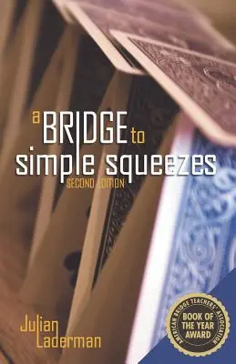 Egy híd az egyszerű szorításokhoz - A Bridge to Simple Squeezes