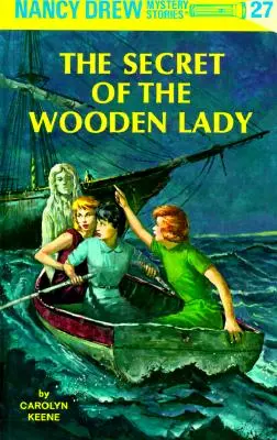 Nancy Drew 27: A fából faragott hölgy titka - Nancy Drew 27: The Secret of the Wooden Lady