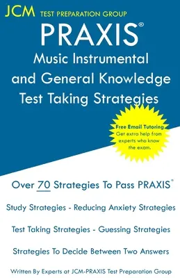 PRAXIS 5115 Zenei hangszeres és általános ismeretek - Vizsgáztatási stratégiák - PRAXIS 5115 Music Instrumental and General Knowledge - Test Taking Strategies