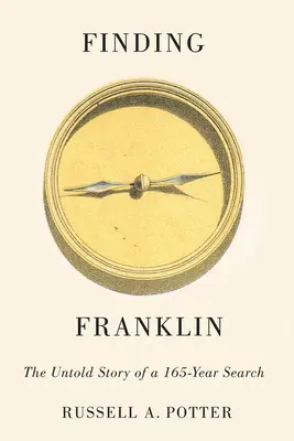 Franklin megtalálása: Egy 165 éves kutatás el nem mondott története - Finding Franklin: The Untold Story of a 165-Year Search