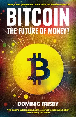 Bitcoin: a pénz jövője? - Bitcoin: The Future of Money?