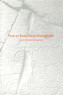 Hogyan olvassuk a maja hieroglifákat? - How to Read Maya Hieroglyphs