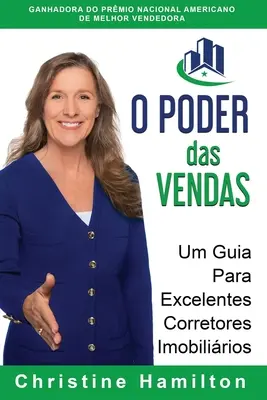 O PODER das VENDAS: Um Guia Para Excelentes Corretores Imobilirios (A VENDÁK PODERE: Útmutató a kiváló levelezőkhöz) - O PODER das VENDAS: Um Guia Para Excelentes Corretores Imobilirios