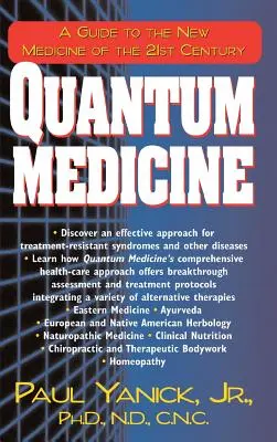 Kvantumgyógyászat: A Guide to the New Medicine of the 21st Century (Útmutató a 21. század új gyógyászatához) - Quantum Medicine: A Guide to the New Medicine of the 21st Century
