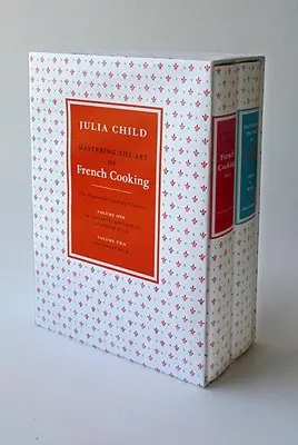 A francia konyha művészetének elsajátítása (2 kötetes dobozkészlet): Szakácskönyv - Mastering the Art of French Cooking (2 Volume Box Set): A Cookbook