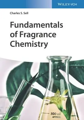 Az illatok kémiájának alapjai - Fundamentals of Fragrance Chemistry