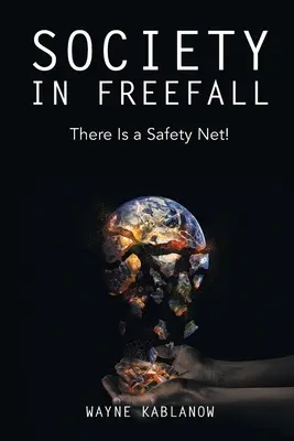 Társadalom szabadesésben: Van biztonsági háló! - Society in Freefall: There Is a Safety Net!