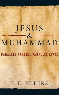 Jézus és Mohamed: Párhuzamos pályák, párhuzamos életek - Jesus and Muhammad: Parallel Tracks, Parallel Lives