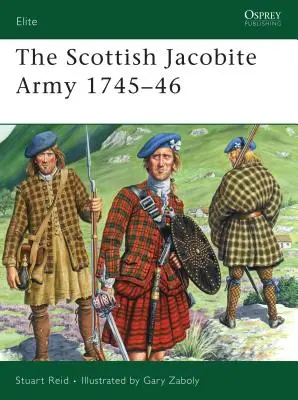 A skót jakobita hadsereg 1745-46 - The Scottish Jacobite Army 1745-46