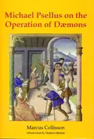 Michael Psellus a démonok működéséről - Michael Psellus on the Operation of Daemons