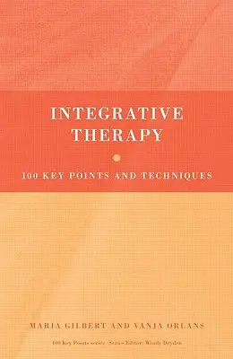 Integratív terápia: 100 kulcspont és technika - Integrative Therapy: 100 Key Points and Techniques